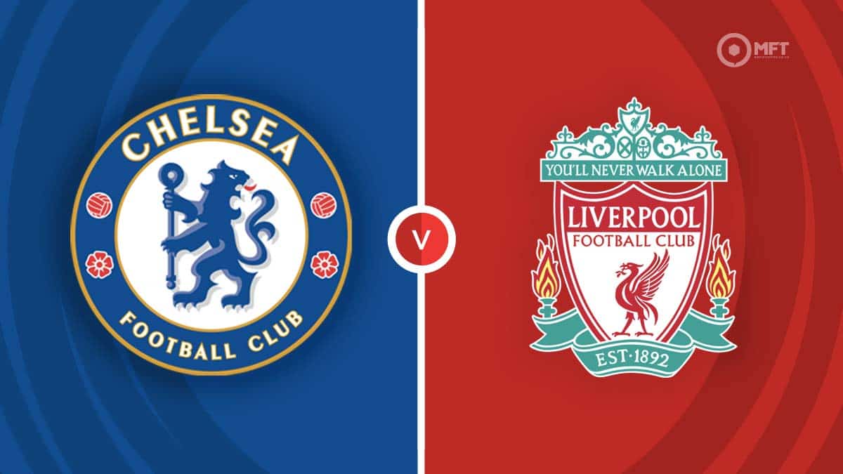 Chelsea vs Liverpool