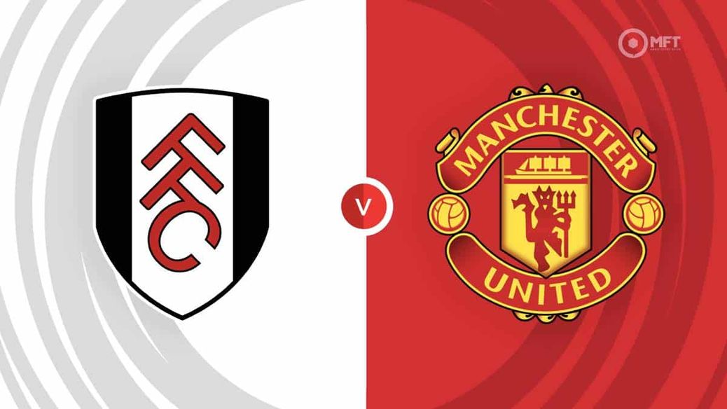 Fulham vs Manchester United