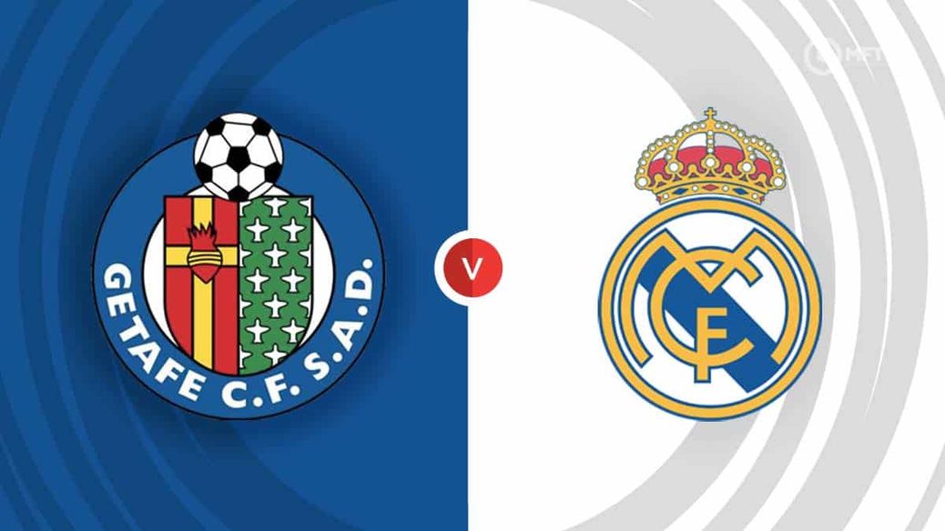 Getafe vs Real Madrid