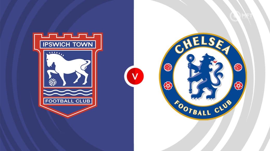 Ipswich Town vs Chelsea