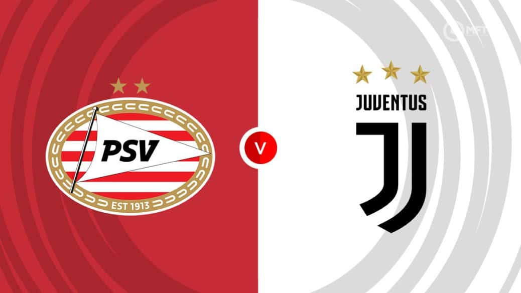 PSV Eindhoven vs Juventus